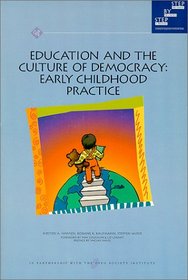 Education and the Culture of Democracy : Early Childhood Practice (Step By Step Ser)