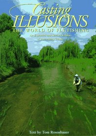 Casting Illusions: The World of Fly-Fishing