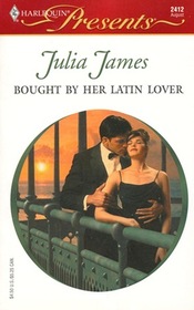 Bought By Her Latin Lover (Harlequin Presents #2412) (Latin Lovers)