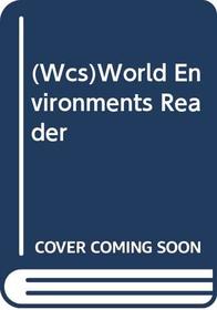 (Wcs)World Environments Reader