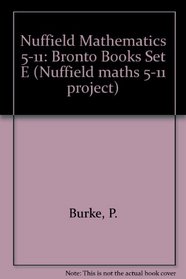 Nuffield Mathematics 5-11: Bronto Books Set E (Nuffield maths 5-11 project)