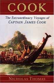 Cook : The Extraordinary Sea Voyages of Captain James Cook