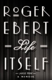 Life Itself: A Memoir-Large Print