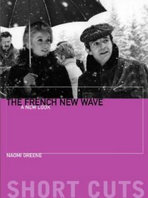 The French New Wave: A New Look (Short Cuts)