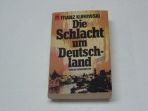 Die Schlacht um Deutschland: Tatsachenbericht (Heyne-Buch) (German Edition)