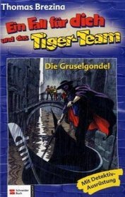 Ein Fall fr dich und das Tiger-Team, Bd.11, Die Gruselgondel