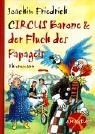 Amanda X. Circus Barone und der Fluch des Papageis. ( Ab 10 J.).