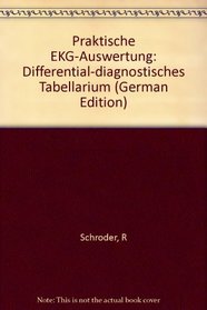 Praktische EKG-Auswertung: Differential-diagnostisches Tabellarium (German Edition)