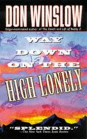 Way Down on the High Lonely (Neal Carey, Bk 3)