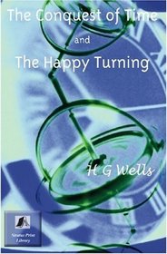 Conquest Of Time And The Happy Turning