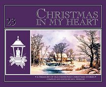 Christmas in My Heart Book 23 (A Treasury of Old Fashioned Christmas Stories)