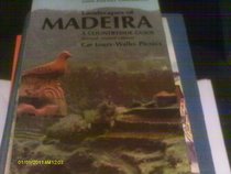 Landscapes of Madeira: A Countryside Guide