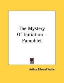 The Mystery Of Initiation - Pamphlet