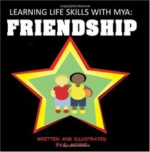 Learning Life Skills With Mya: Friendship