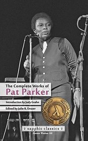The Complete Works of Pat Parker (Sapphic Classics)
