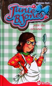 Junie B. Jones, jefa de cocina (Spanish Edition)