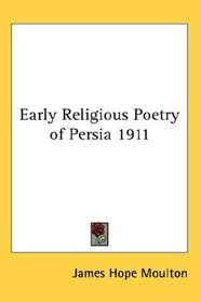 Early Religious Poetry of Persia 1911