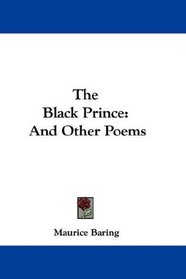 The Black Prince: And Other Poems