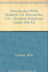 Precalculus With Student Cd, Interactive Cd + Student Solutions Guide 6th Ed
