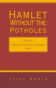 Hamlet Without the Potholes