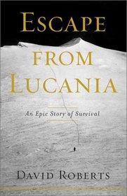 Escape from Lucania : An Epic Story of Survival