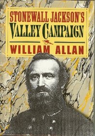 Stonewall Jackson's Valley Campaign: From November 4, 1861 to June 17, 1862 (Civil War Library)