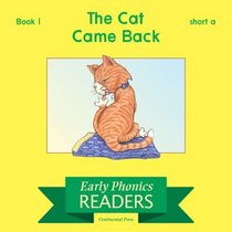 Phonics Books: Early Phonics Reader: The Cat Came Back
