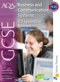 AQA Business and Communication Systems GCSE: Student's Book: ICT Systems in Business (Aqa Gcse)