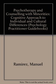 Psychotherapy and Counselling with Minorities: Cognitive Approach to Individual and Cultural Differences (Psychology Practitioner Guidebooks)