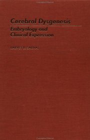 Cerebral Dysgenesis: Embryology and Clinical Expression