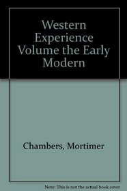 Western Experience Volume the Early Modern