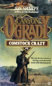 Comstock Crazy (Canyon O'Grady, Bk 6)