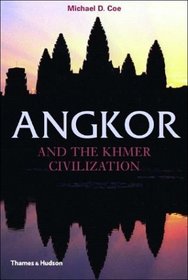 Angkor and the Khmer Civilization (Ancient Peoples and Places)