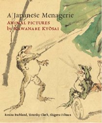 A Japanese Menagerie: Animal Pictures by Kawanabe Kyosai