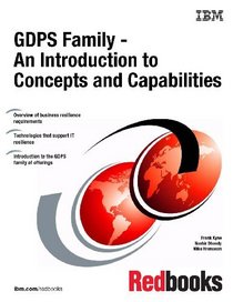 Gdps Family: An Introduction to Concepts and Capabilities
