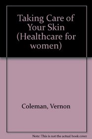 Taking Care of Your Skin (Healthcare for women)