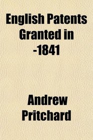 English Patents Granted in -1841