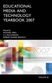 Educational Media and Technology Yearbook: Volume 32, 2007 (Education Media Yearbook)
