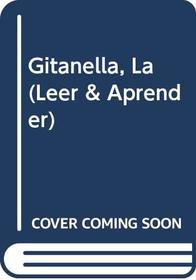 Gitanella, La (Leer & Aprender) (Spanish Edition)
