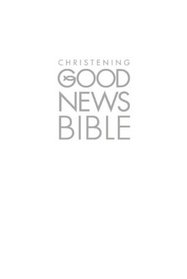 Christening Good News Bible