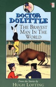 Doctor Dolittle: Bravest Man in the World (Doctor Dolittle)