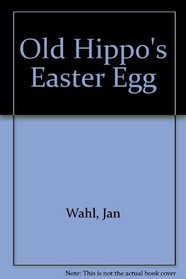 Old Hippo's Easter Egg