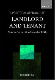A Practical Approach to Landlord and Tenant (Practical Approach Series)