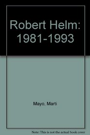 Robert Helm 1981-1993