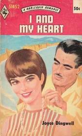 I and My Heart (Harlequin Romance, No 1452)