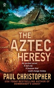The Aztec Heresy (Finn Ryan, Bk 4)