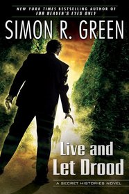 Live and Let Drood (Secret Histories, Bk 6)