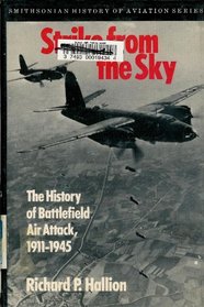 Strike from the Sky: The History of Battlefield Air Attack, 1911-1945 (Smithsonian History of Aviation and Spaceflight Series)