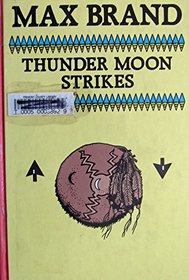Thunder Moon strikes
