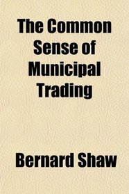 The Common Sense of Municipal Trading